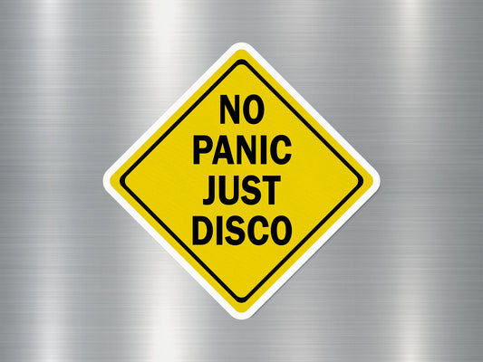 No Panic Just Disco Funny Sign Sticker