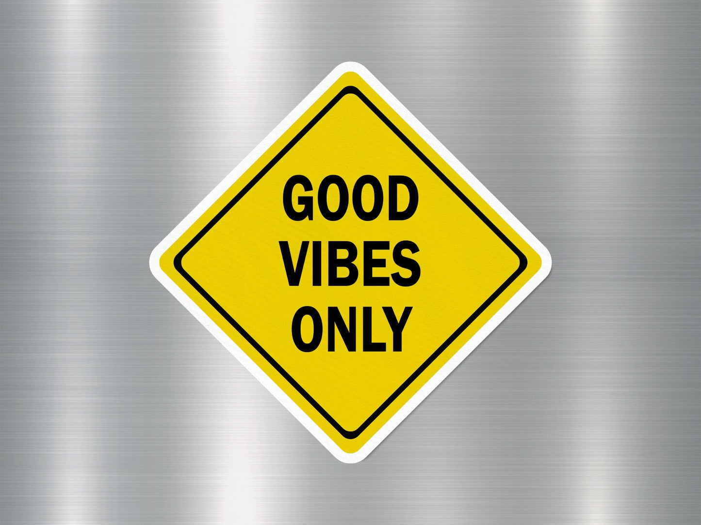 Good Vibes Only Funny Sign Sticker