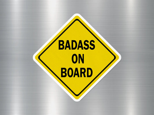 Badass on Board Funny Sign Sticker