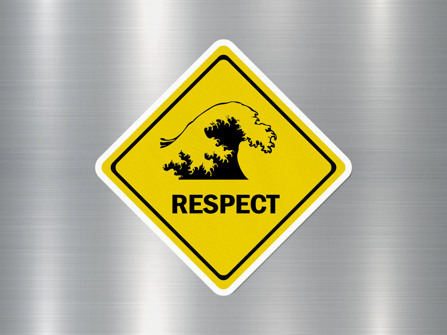 Respect Funny Sign Sticker