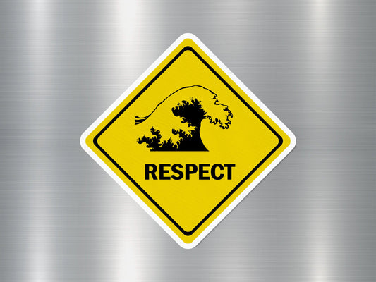 Respect Funny Sign Sticker