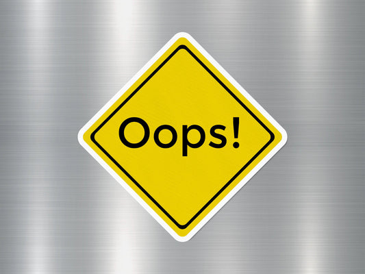 Oops! Funny Sign Sticker