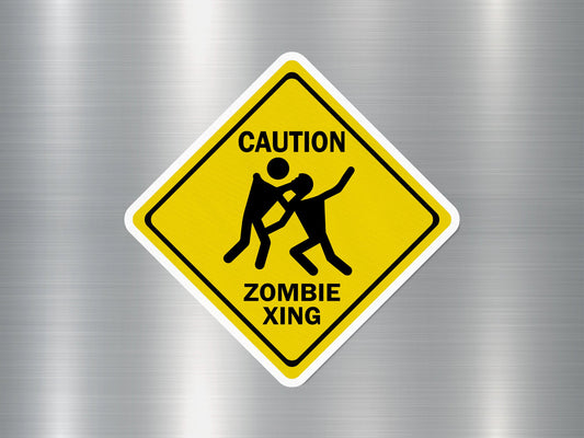 Caution Zombie Xing Funny Sign Sticker