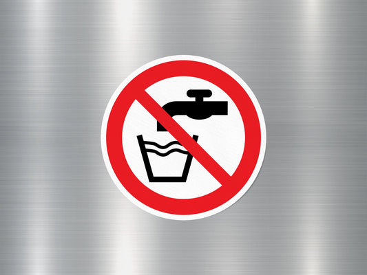 Not Drinking Water Sign Sticker