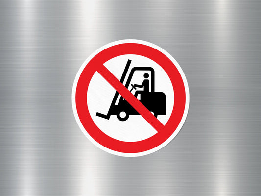 Forklift Prohibited Sign Sticker