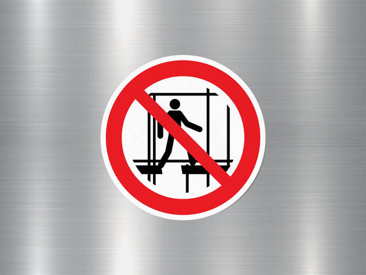 Not Use Scaffold Sign Sticker