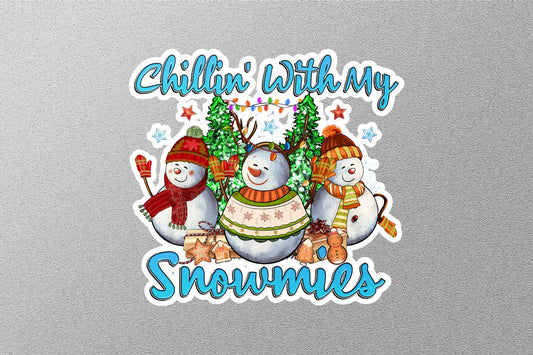 Christmas Chilin With My Snowmies Winter Holiday Sticker