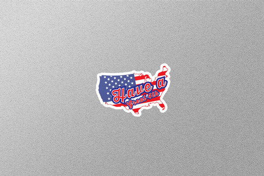 Have A Great 4th USA Sticker
