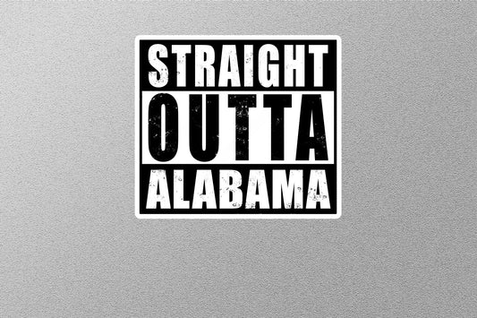 Straight Outta Alabama Sticker