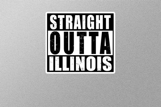 Straight Outta Illinois Sticker