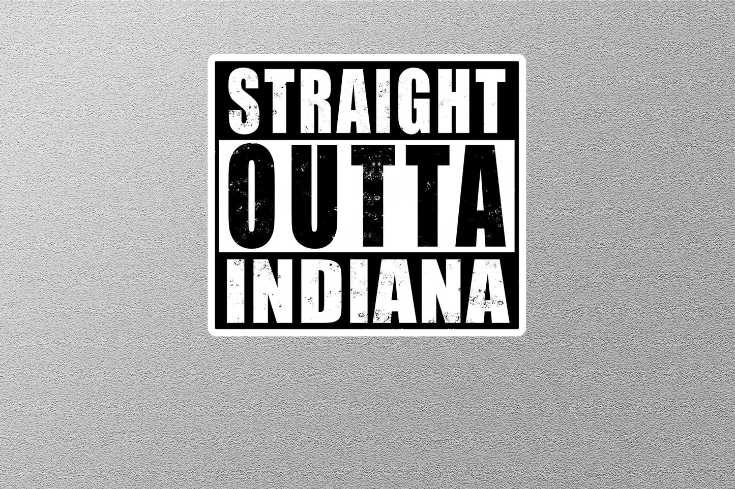 Straight Outta Indiana Sticker