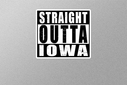 Straight Outta Iowa Sticker