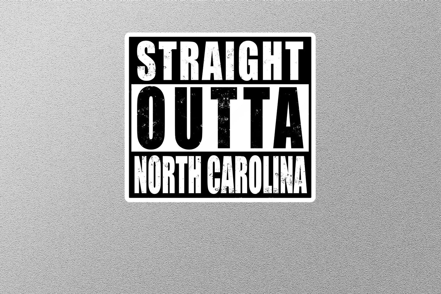 Straight Outta North Carolina Sticker