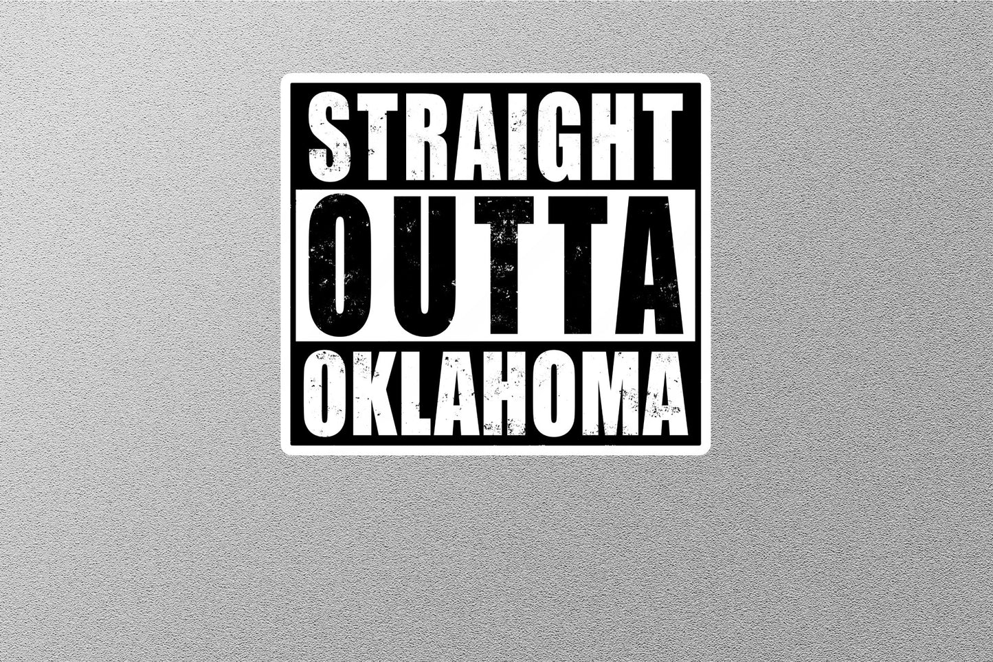 Straight Outta Oklahoma Sticker