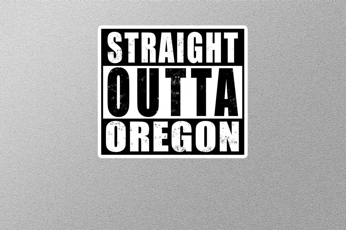 Straight Outta Oregon Sticker