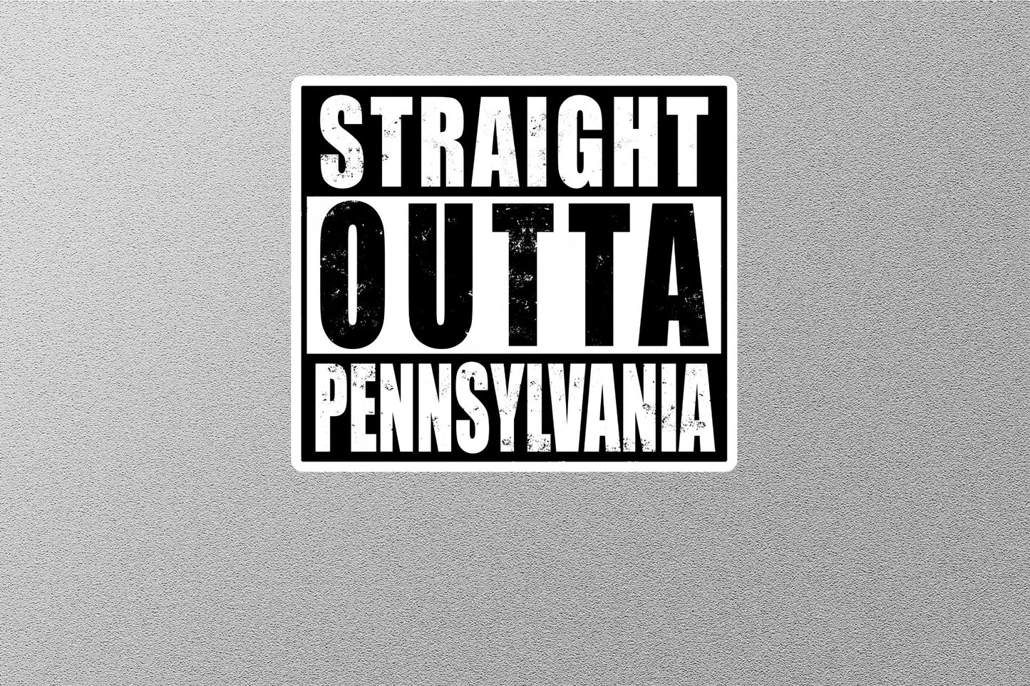 Straight Outta Pennsylvania Sticker