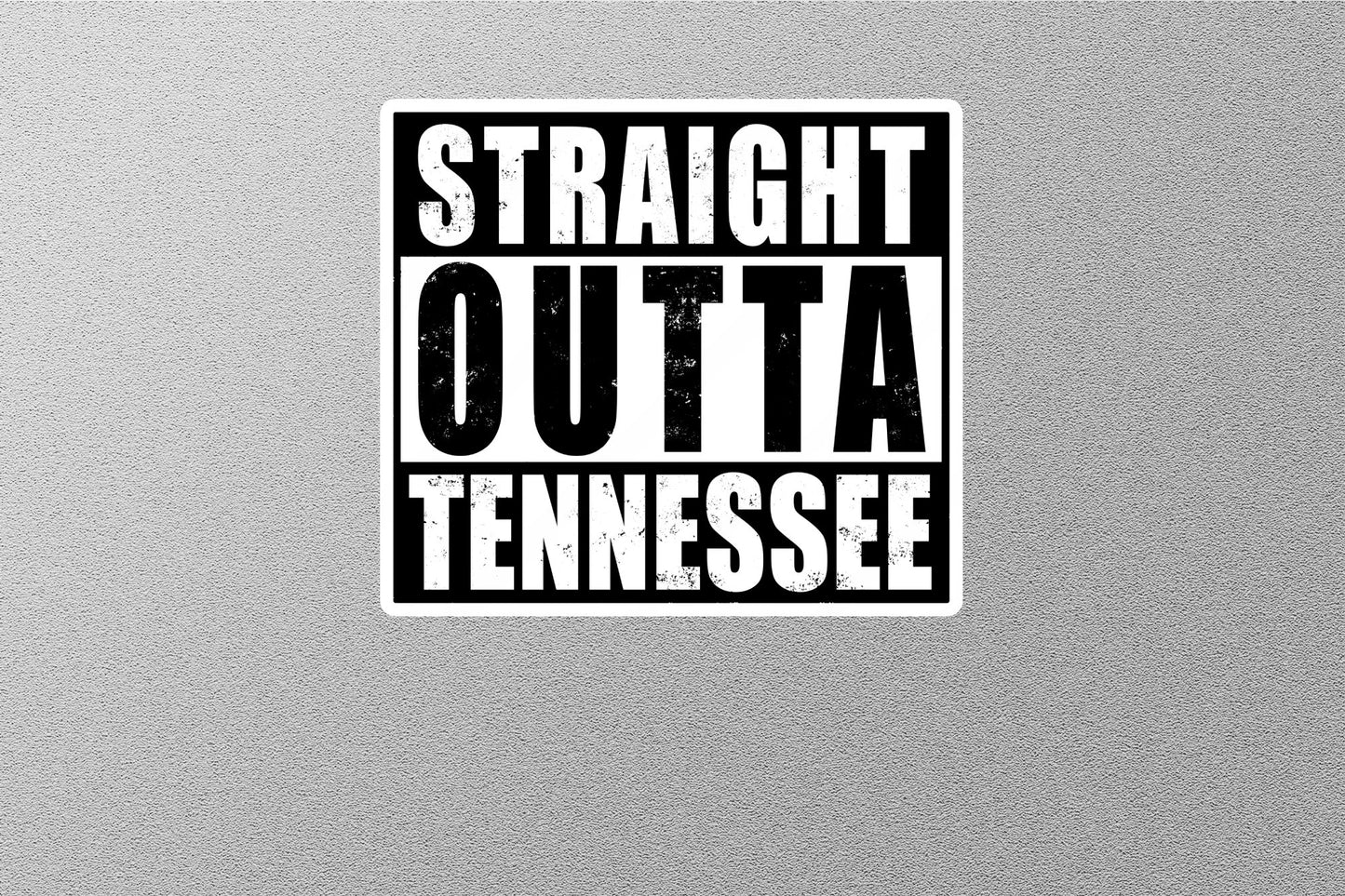 Straight Outta Tennessee Sticker