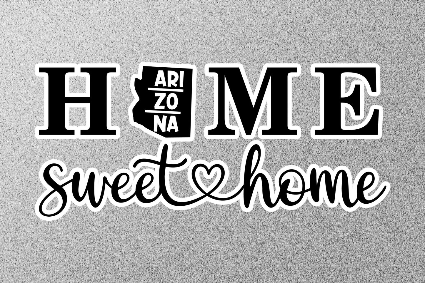 Arizona Home Sweet Home Sticker