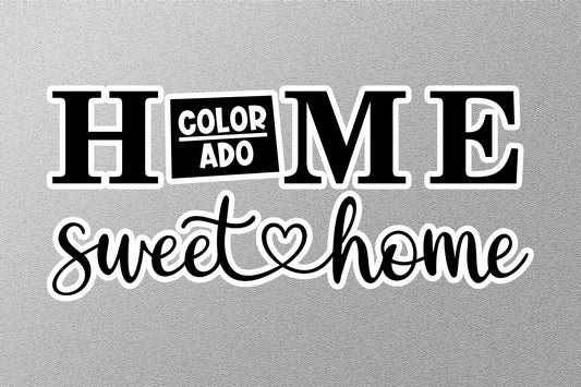 Colorado Home Sweet Home Sticker