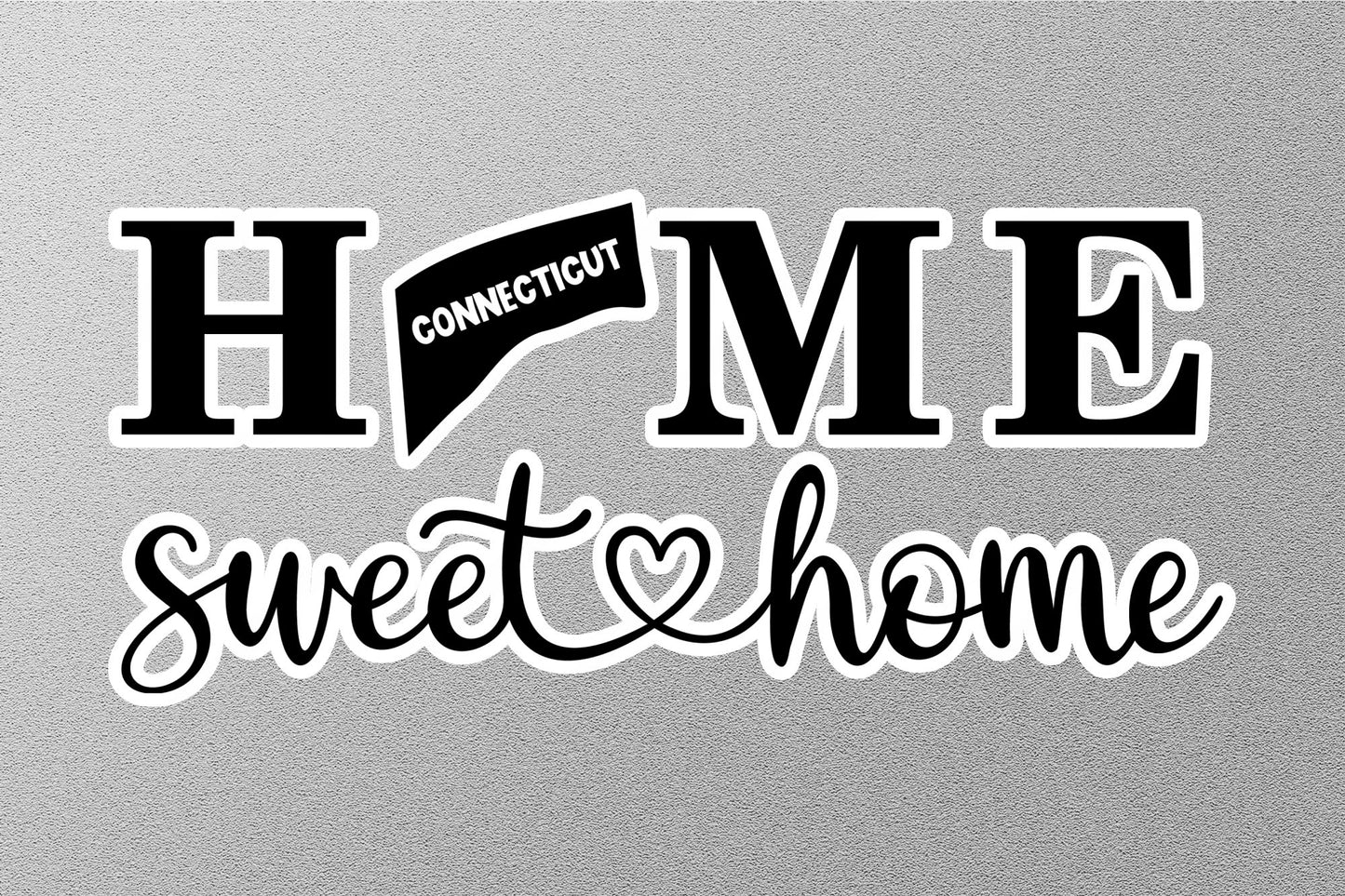 Connecticut Home Sweet Home Sticker