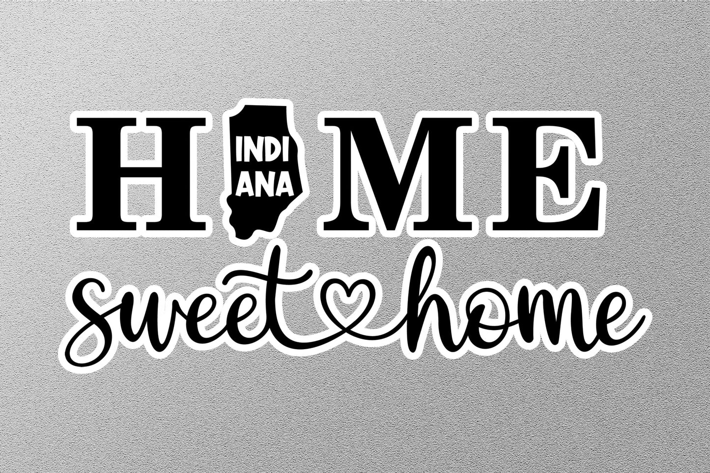 Indiana Home Sweet Home Sticker