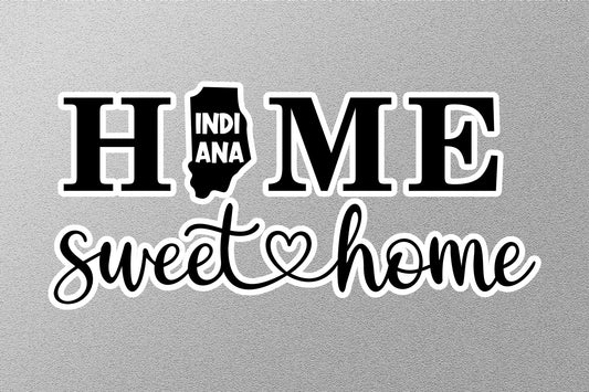 Indiana Home Sweet Home Sticker