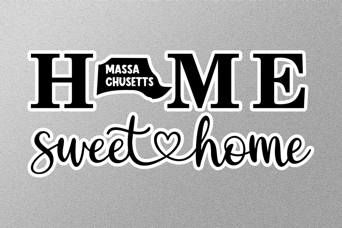 Massachusetts Home Sweet Home Sticker