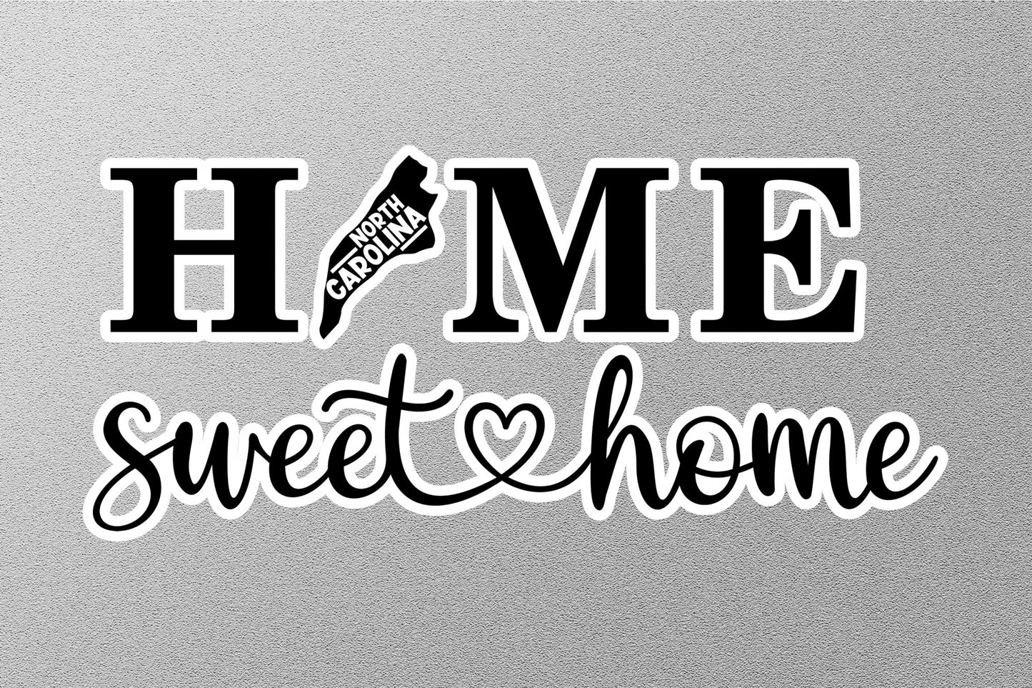 North Carolina Home Sweet Home Sticker