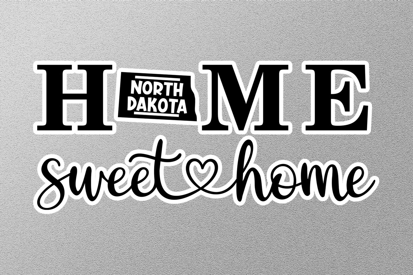 North Dakota Home Sweet Home Sticker