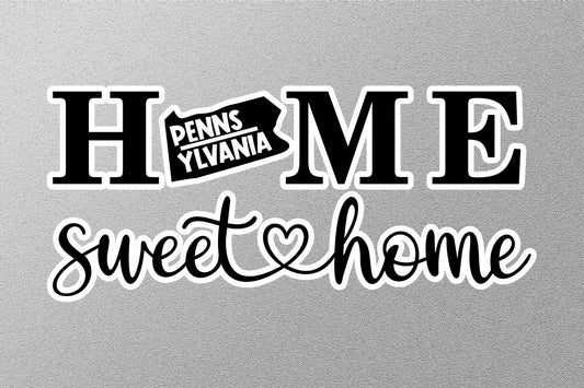 Pennsylvania Home Sweet Home Sticker