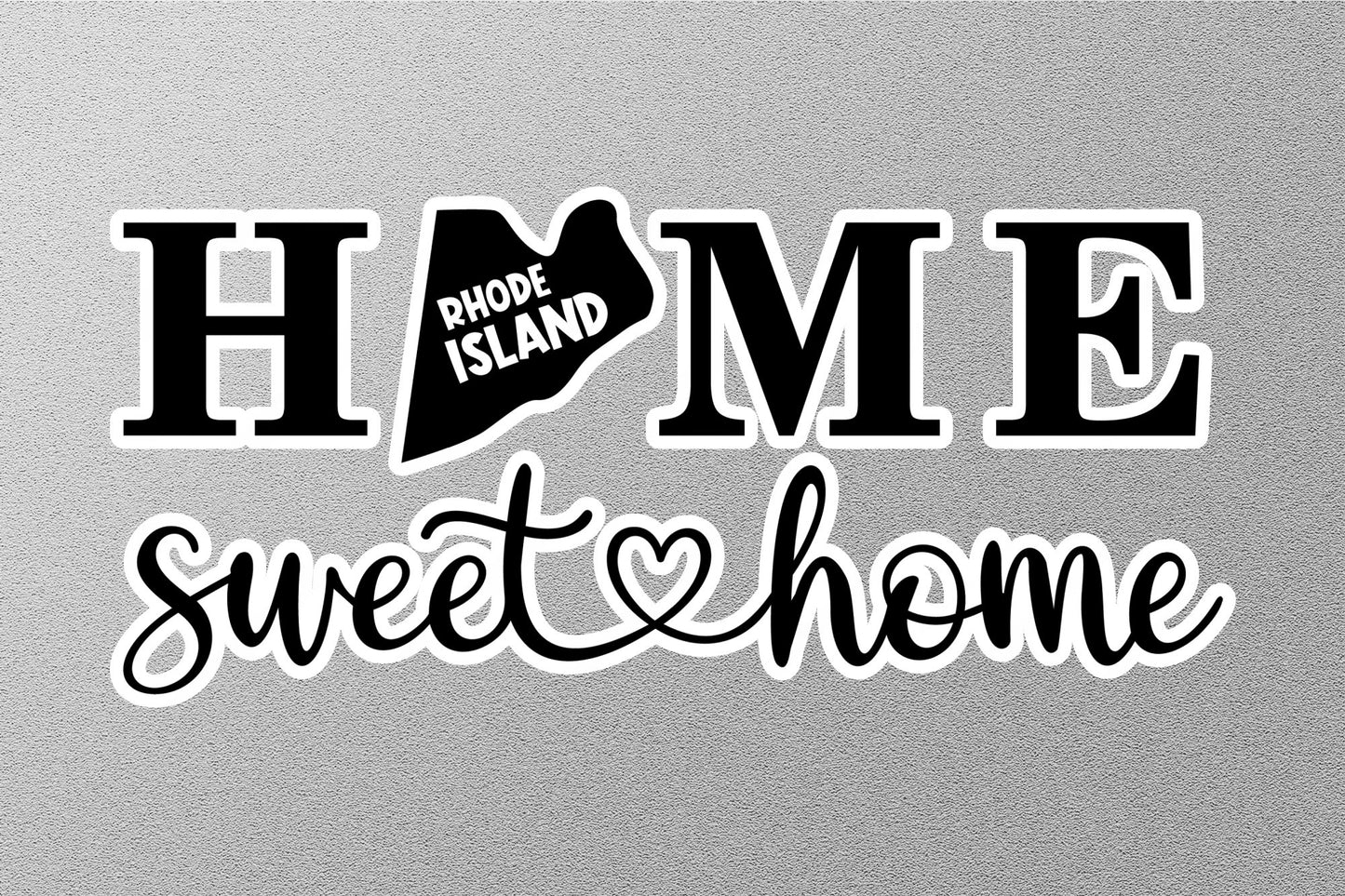 Rhode Island Home Sweet Home Sticker