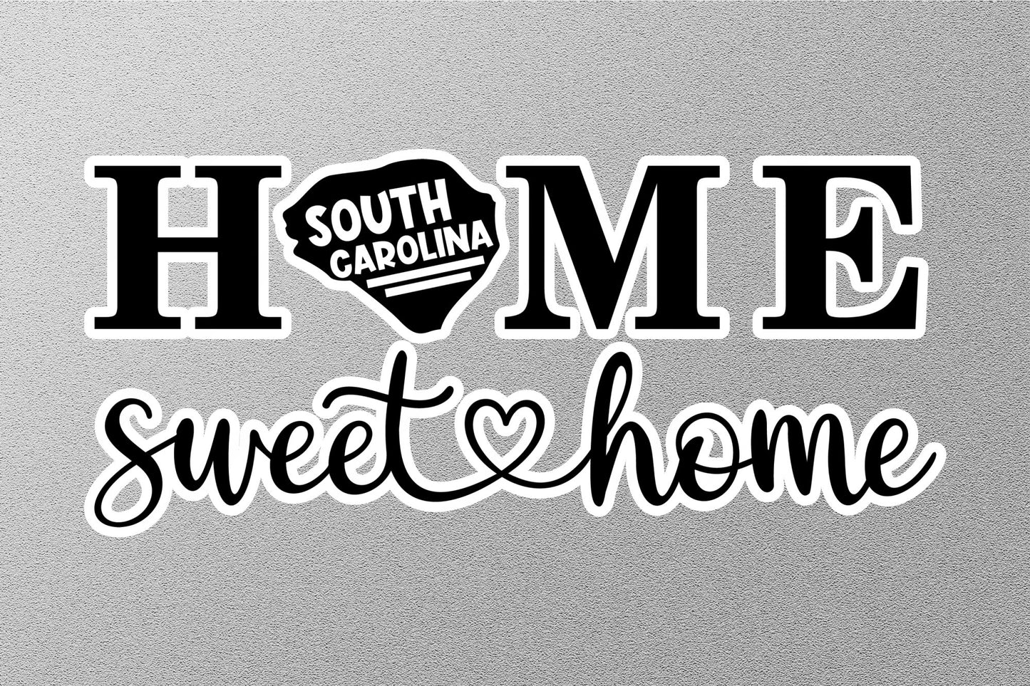 South Carolina Home Sweet Home Sticker