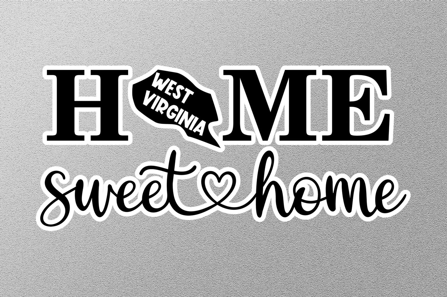 West Virginia Home Sweet Home Sticker