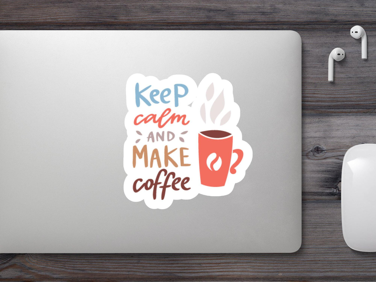 Keep Calm And Make Coffee Sticker