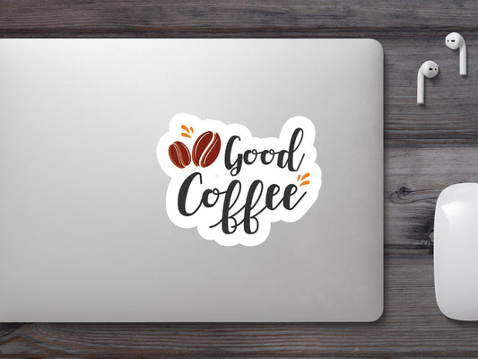 Good Coffee Sticker