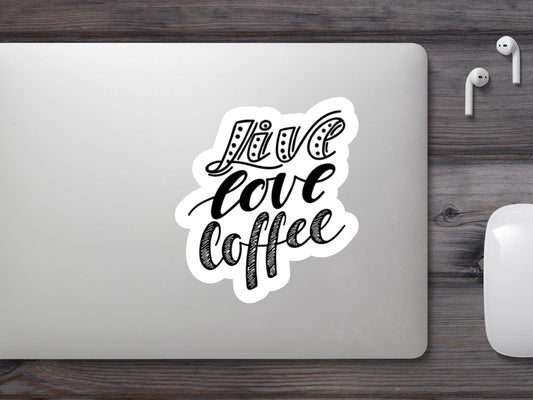 Live Love Coffee Sticker