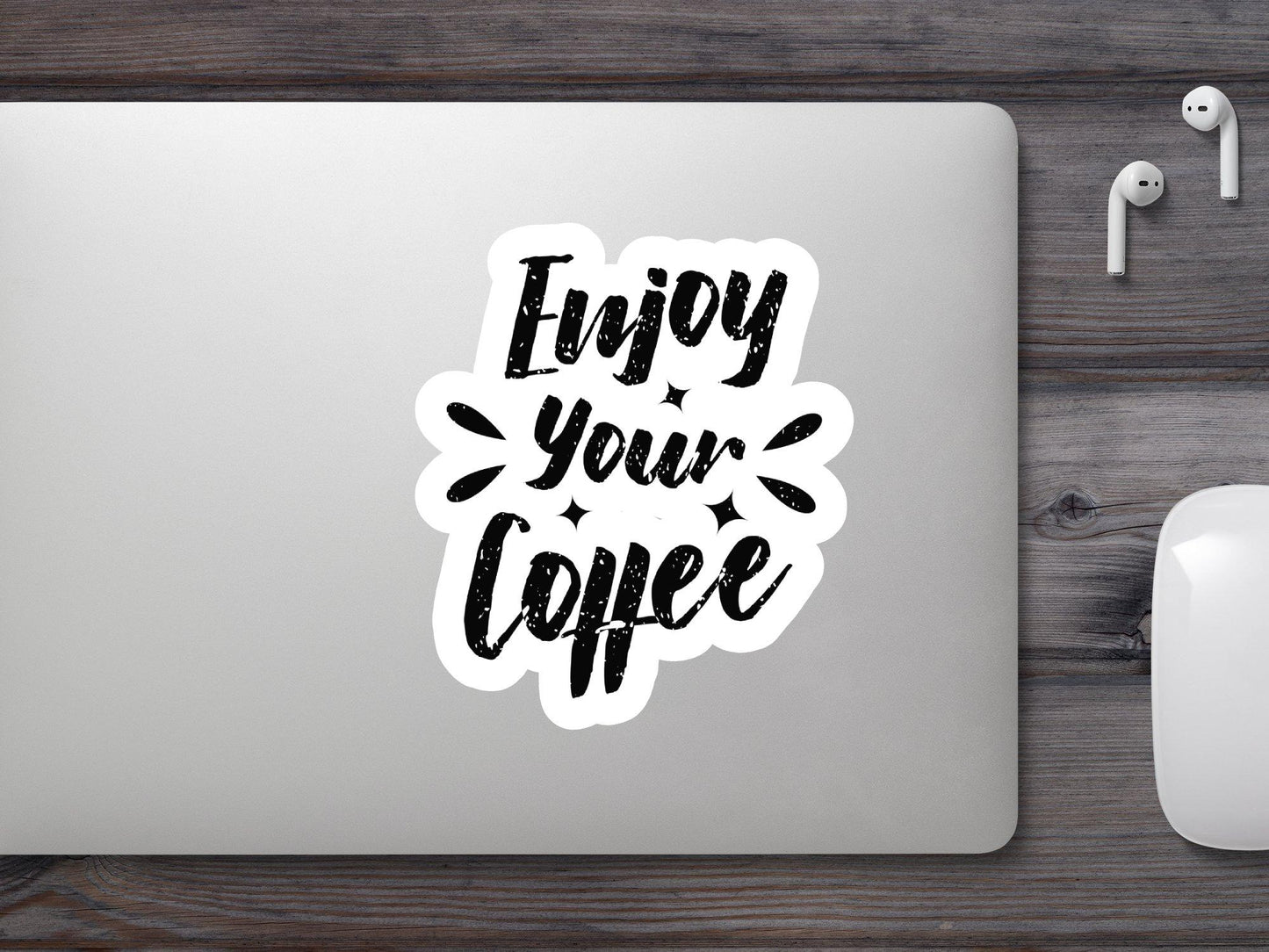 Enjoy Your Coffee Sticker