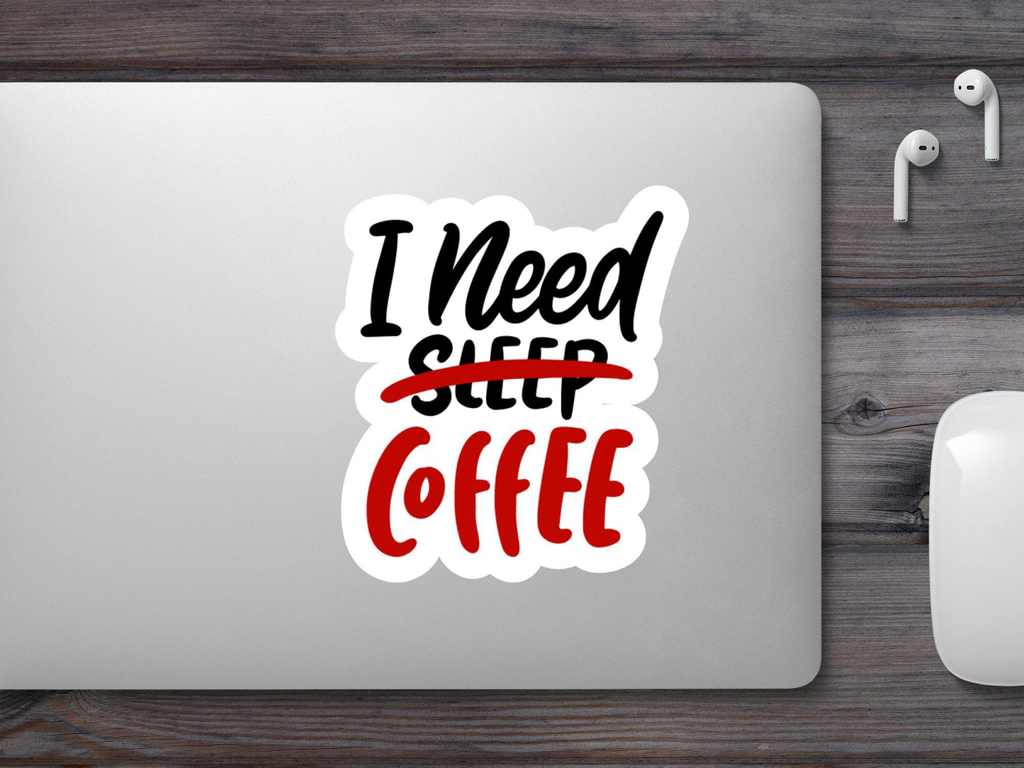 I Need Sleep Coffee Sticker