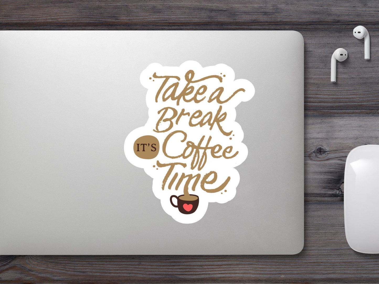 Take A Break It's Coffee Time Sticker