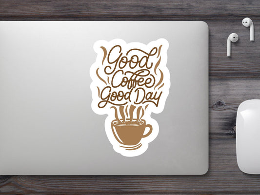 Good Coffee Good Day Sticker