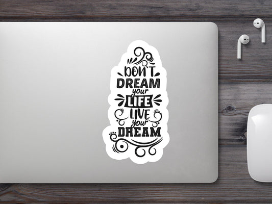 Wholesale Don't Dream Your Life Live Your Dream Sticker