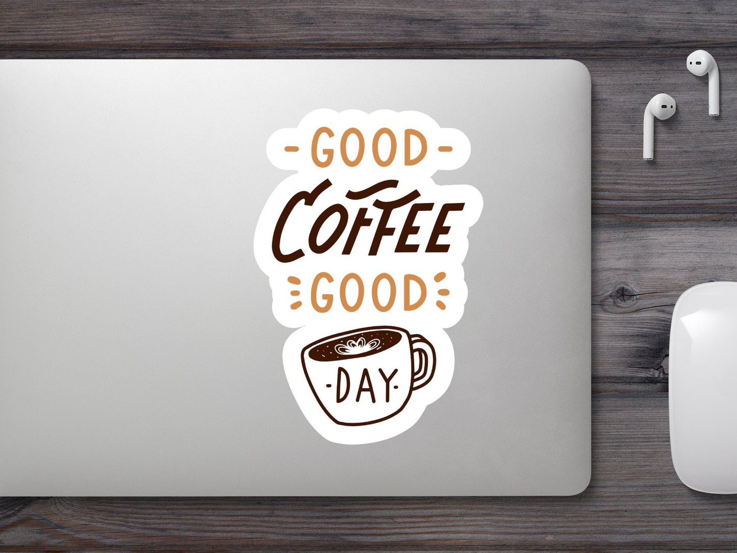 Good Coffee Good Day Sticker