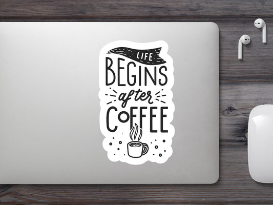 Life Begins After Coffee Sticker