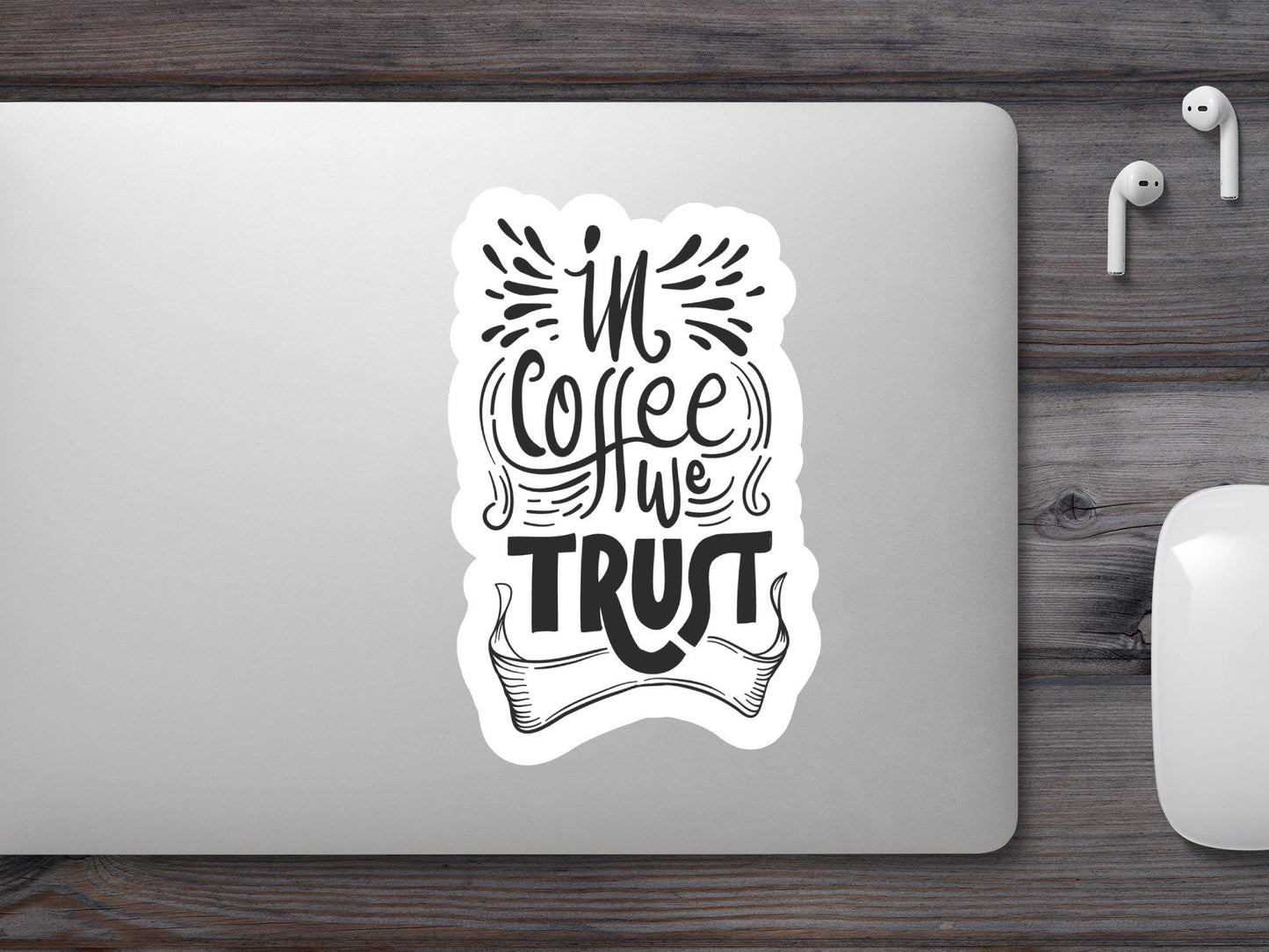In Coffee we Trust Sticker