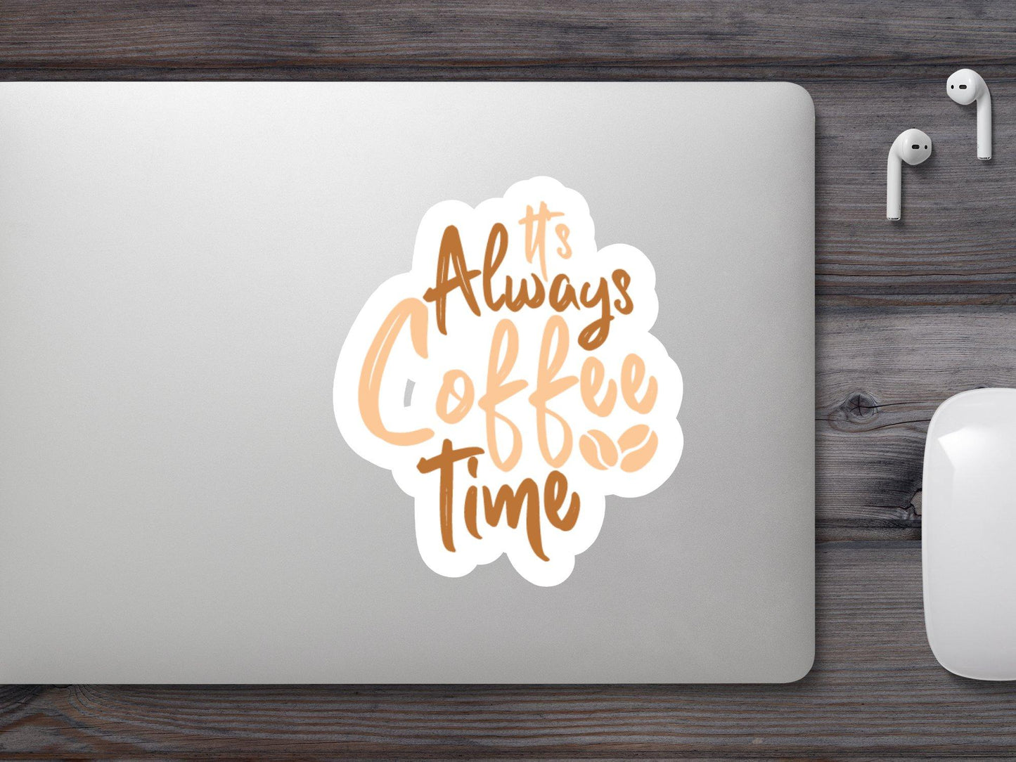 It's Always Coffee Time Sticker