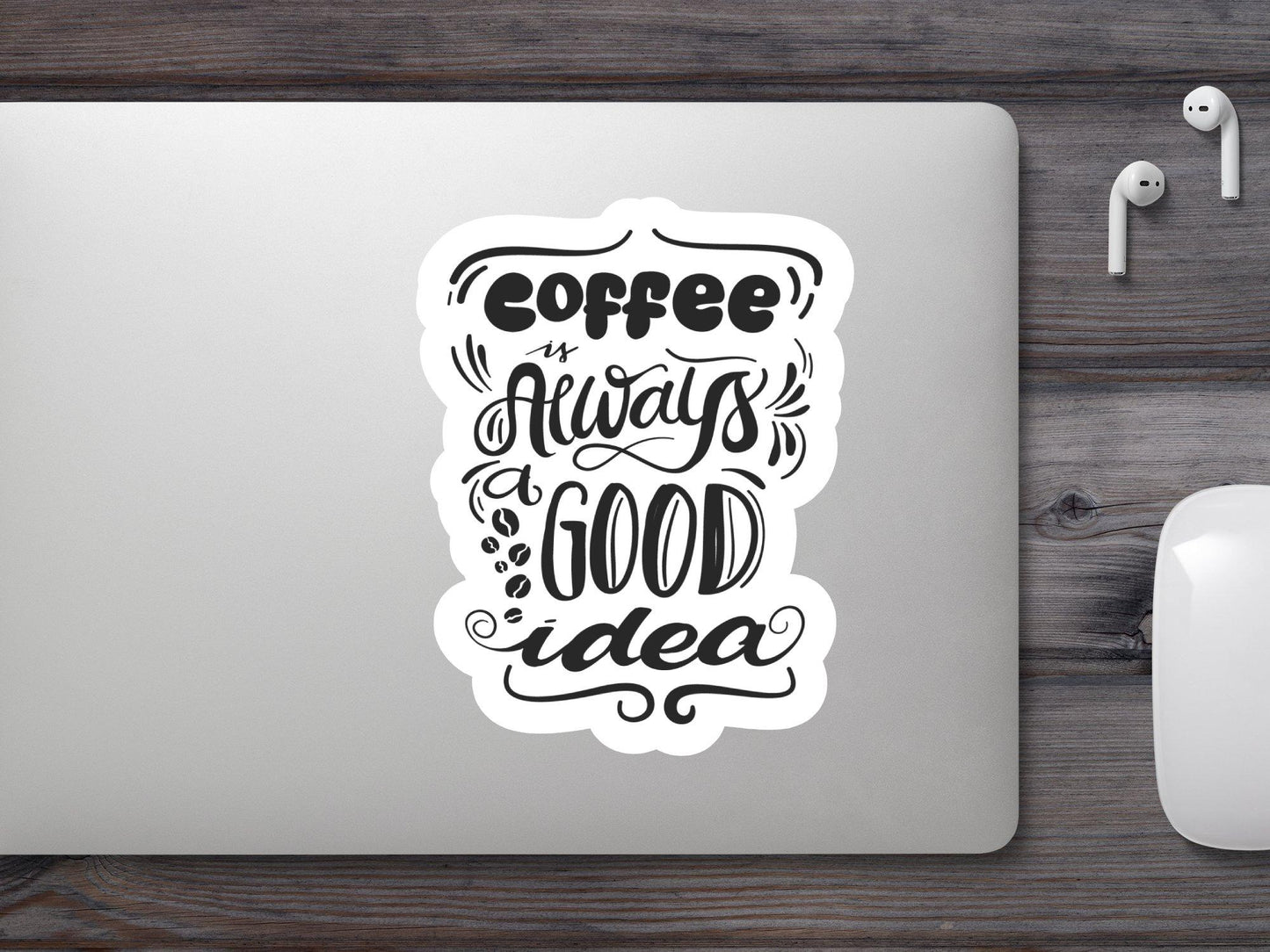 First i Drink The Coffee Then i Do The Things Sticker