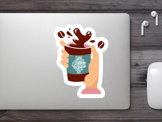 It's Coffee O clock Sticker