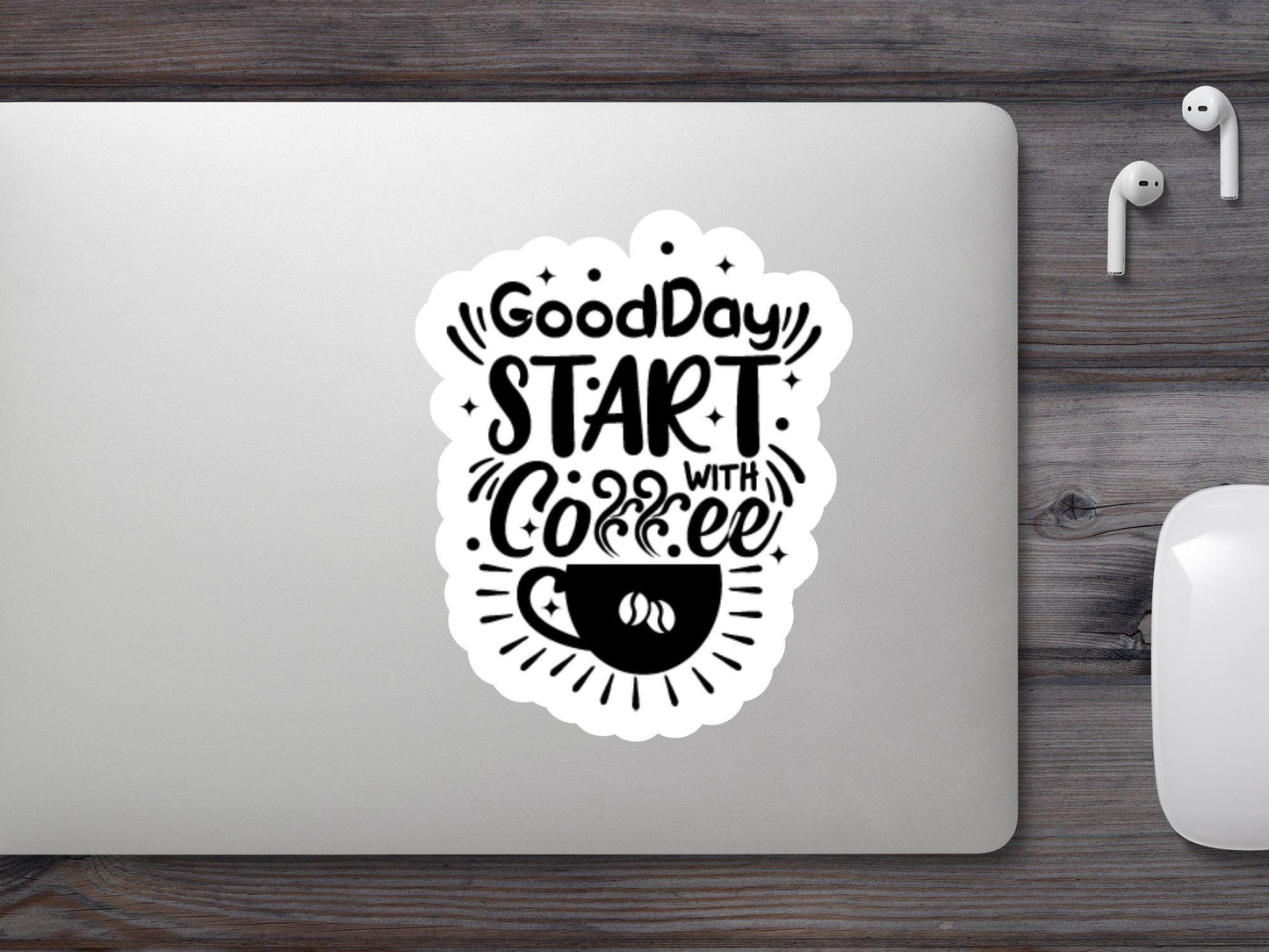 Good Day Start With Coffee Sticker
