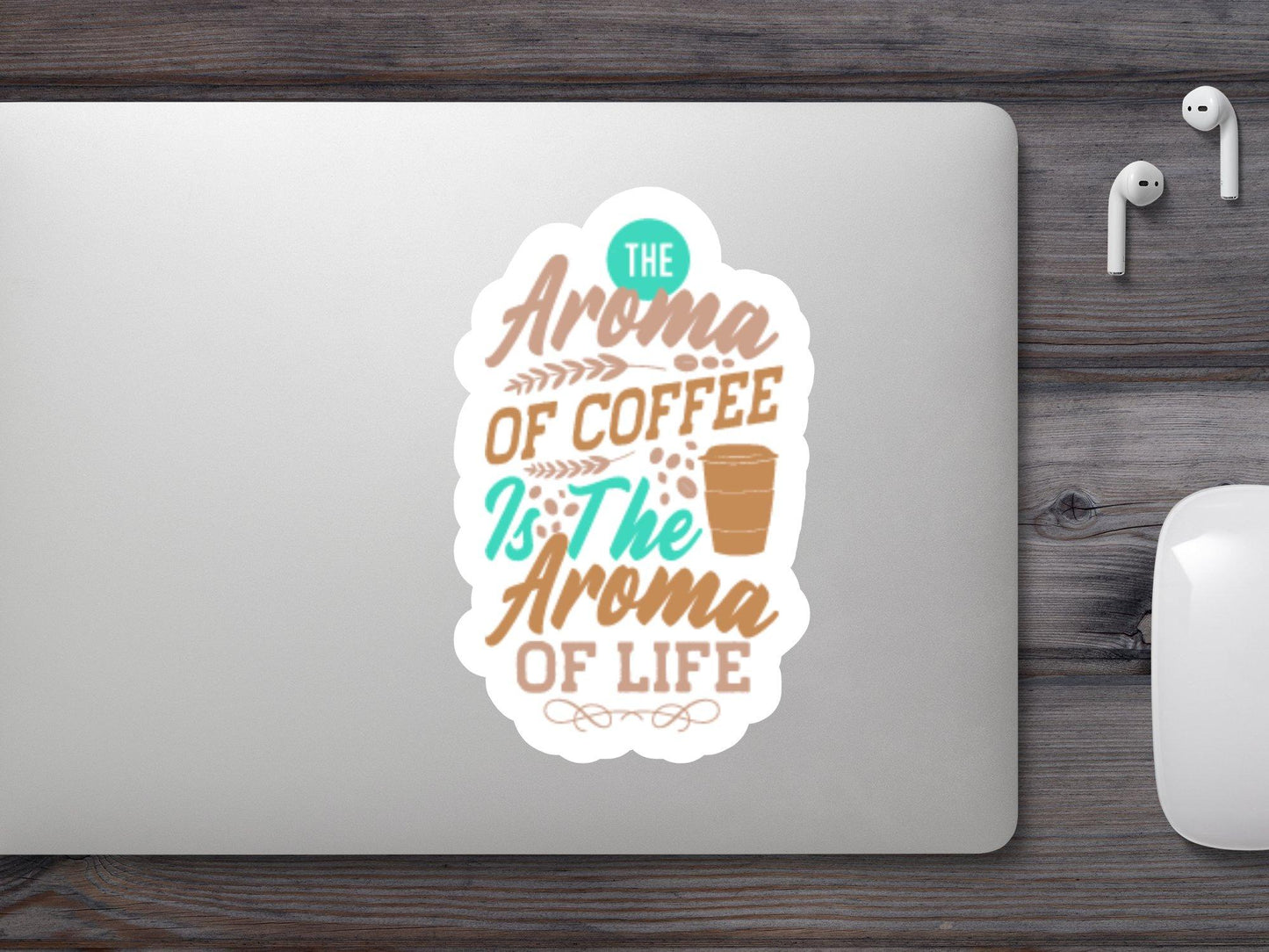 Being One With The Aroma of Coffee Is Good Sticker