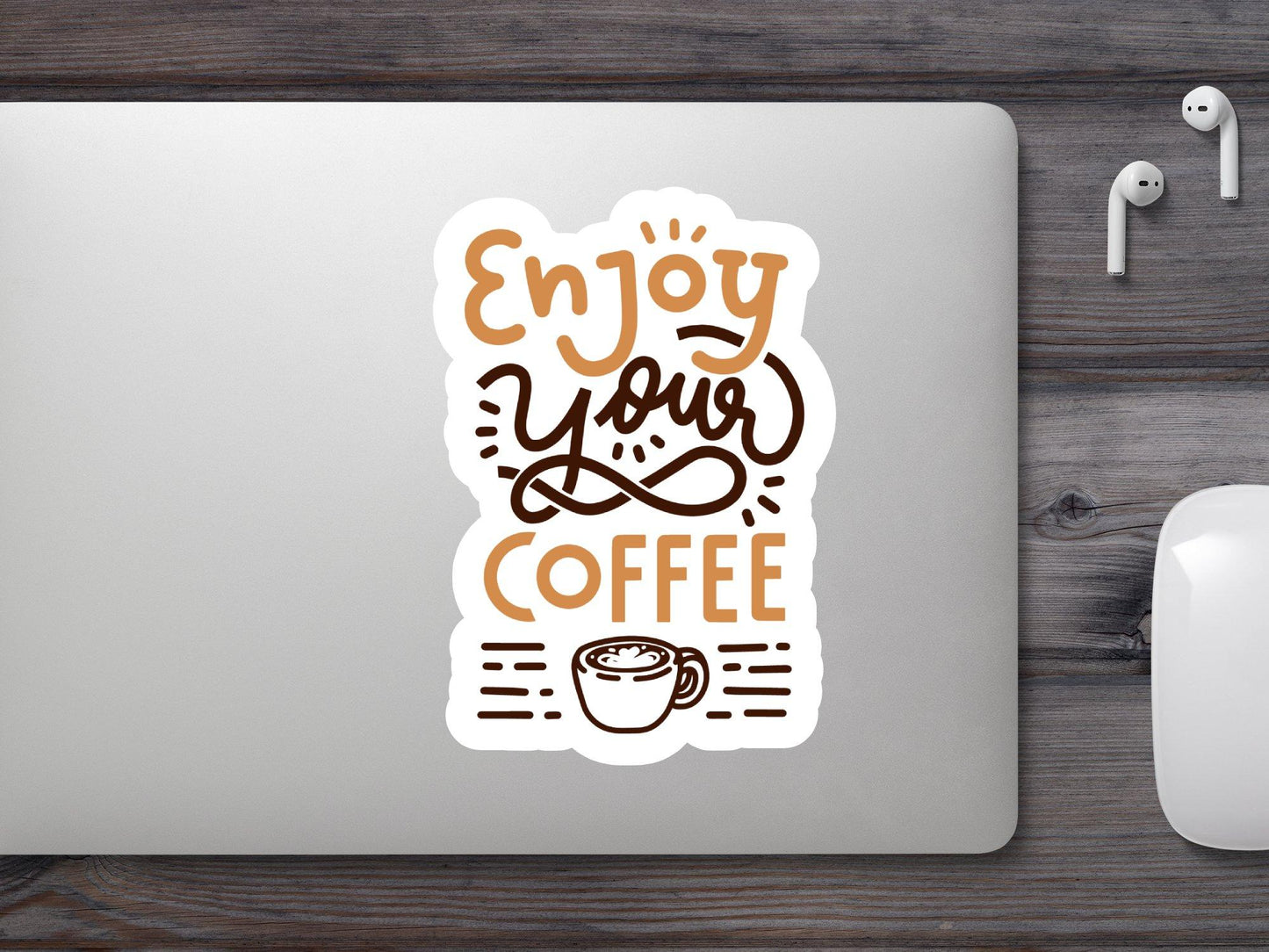 Enjoy Your Coffee Sticker